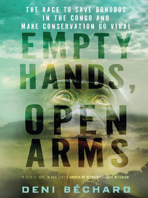 Title details for Empty Hands, Open Arms by Deni Ellis Béchard - Available